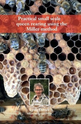 Davies - Practical small scale queen rearing using the Miller method - - E555z
