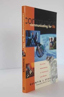 Communicating for Life: - Paperback, by Schultze Quentin J. - Very Good