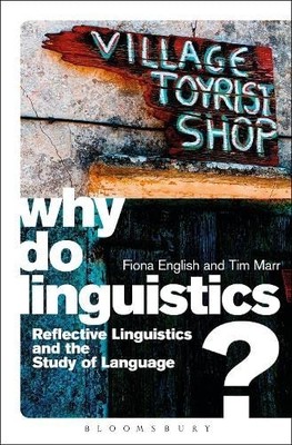 Why Do Linguistics?: Reflective Linguistics and the Study of Lan
