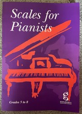 Scales For Pianists Grades 5 To 8