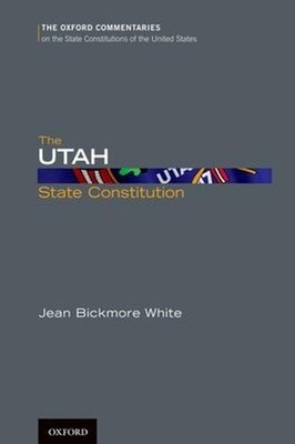 The Utah State Constitution by Jean Bickmore White (English) Hardcover Book