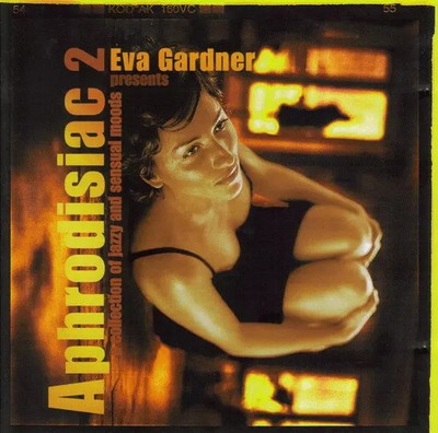Aphrodisiakum 2 (eine Sammlung jazzer und sinnlicher Stimmungen), Eva Gardner