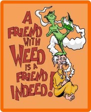Bonito imán para refrigerador T137 A Friend with Weed logotipo de marihuana