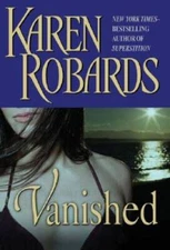 Vanished - Hardcover By Robards, Karen - VERY GOOD