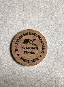 KUTZTOWN NATIONAL BANK Pennsylvania  ~   ~ Wooden Nickel