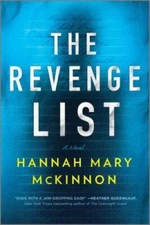 The Revenge List: A Novel - Paperback By McKinnon, Hannah Mary - GOOD