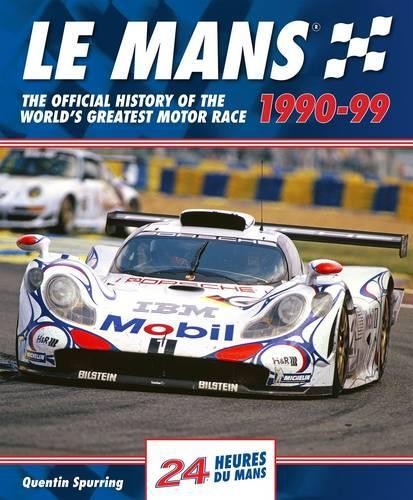 Le Mans: The Official History of the World's Greatest Motor Race, 1990-99 - Image 3