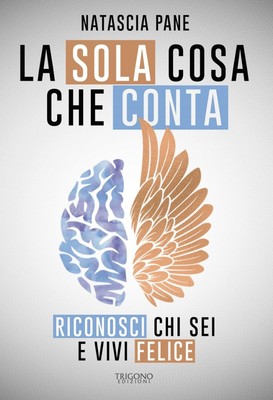 Natascia Pane La sola cosa che conta. Riconosci chi sei  (Paperback) (UK IMPORT)