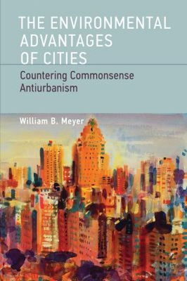 #ad #ad The Environmental Advantages of Cities : Countering Commonsense A $8.97