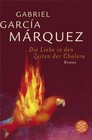 Die Liebe in den Zeiten der Cholera: Roman García Márquez, Gabriel und Dagmar Pl