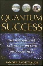 Quantum Success: The Astounding Scien- 1401907326, paperback, Sandra Anne Taylor