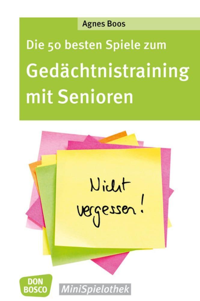 Die 50 besten Spiele zum Gedächtnistraining mit Senioren | Buch | 9783769823745