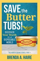 Brenda A. Haire | Save The Butter Tubs! | Taschenbuch | Englisch (2022)