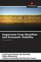 Sugarcane Crop Densities And Economic Viability Technical Book Almeida (U. A.)
