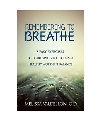 Remembering to Breathe: 5 Easy Exercises for Caregivers to Reclaim a Healthy Wor