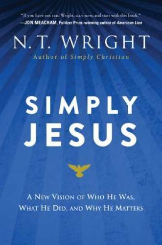 Simply Jesus - Paperback By Wright, N. T. - GOOD