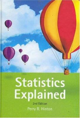 Statistics Explained: A Guide for Social Science Students, 2nd Edition by Hinto