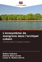 RubéN Cabrera (U. A.) | L'éCosystèMe De Mangrove Dans L'archipel Cubain | Buch