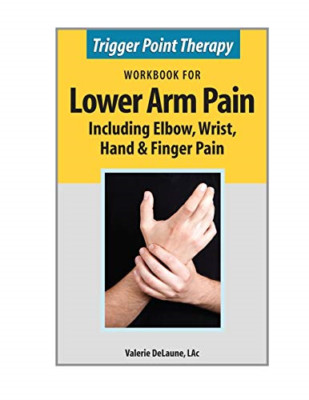Trigger Point Therapy Workbook for Lower Arm Pain: Incl -  NEW Valerie Delaune 2