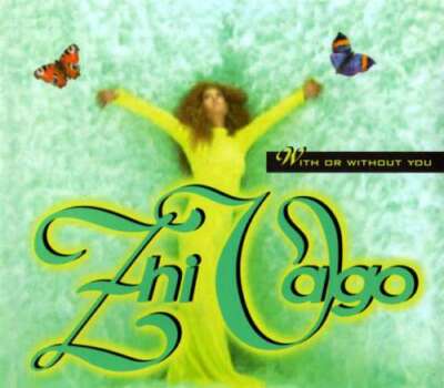 Zhi-Vago - With Or Without You CD Maxi 1