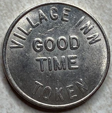 Village Inn Good Time Token Fun For All Arcade Amusement Token T7533