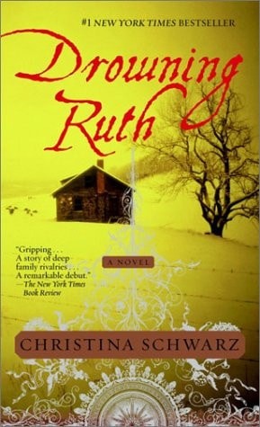 Drowning Ruth by Schwarz, Christina, Good Book