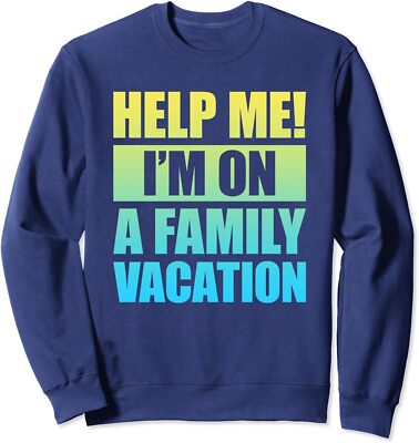 Help Me I'm On A Family Vacation Family Lover Unisex Crewneck Sweatshirt