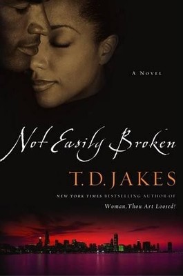 Not Easily Broken by Jakes, T.D. 0446576778 FREE Shipping