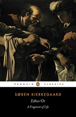 Either/or: A Fragment of Life (Penguin Classics) - Paperback NEW Kierkegaard, So