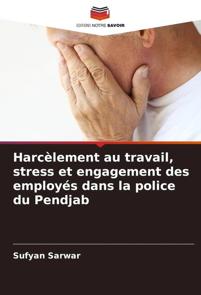 Sufyan Sarwar | HarcèLement Au Travail, Stress Et Engagement Des EmployéS...-image