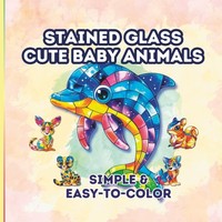 Stained Glass Cute Baby Animals: Easy Coloring For Relaxation Band