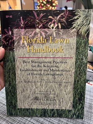 Florida Lawn Handbook : Best Management Practices for the Selection,...