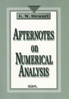 Afternotes on Numerical Analysis by Stewart, G. W.