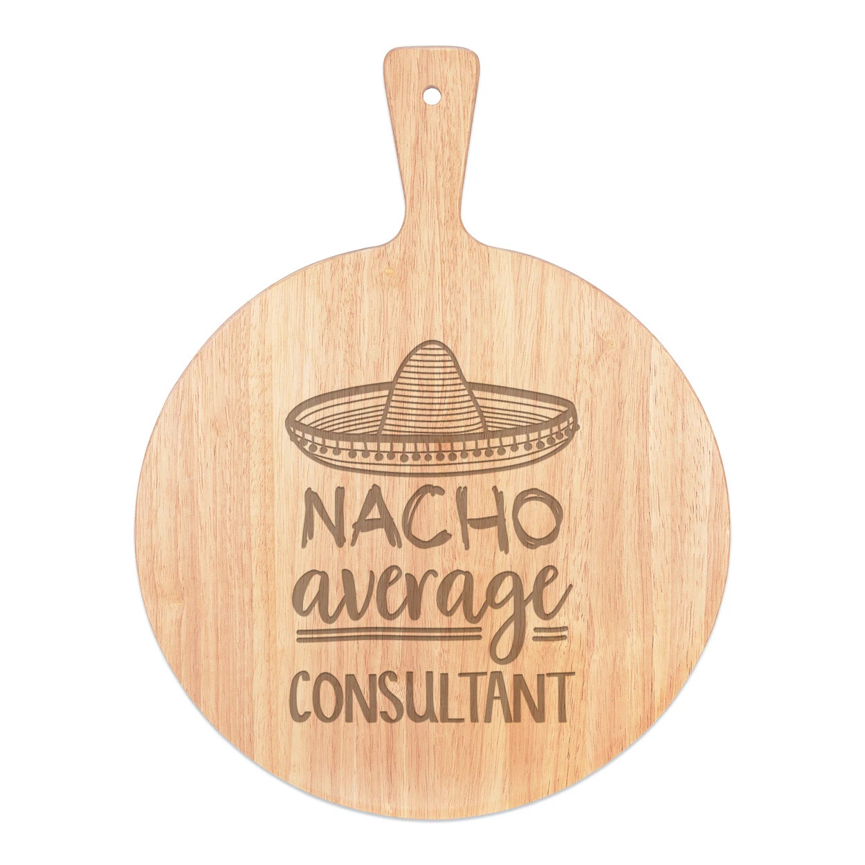 Nacho Average Consultant Pizza Board Paddle Wooden Best Favourite Awesome