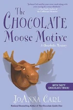 The Chocolate Moose Motive: A Chocoholic Mystery