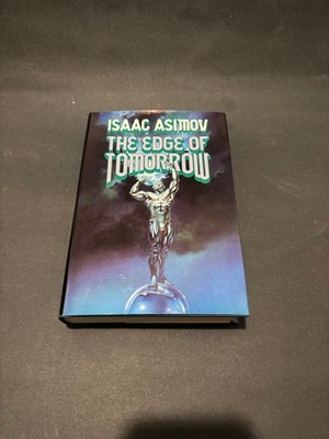 ISAAC ASIMOV THE EDGE OF TOMORROW HC TOR 1st ED 1985