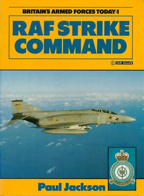 RAF Strike Command - Britain's Armed Forces Today: 1 (Ian Allan) - New Copy