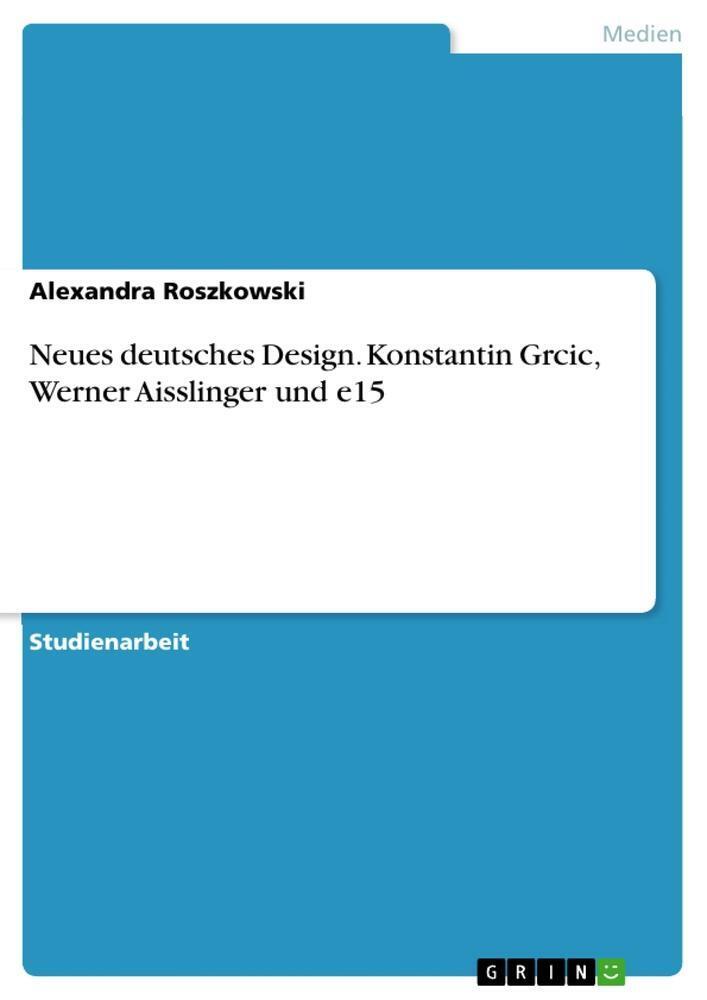 Thumbnail - Neues Deutsches Design. Konstantin Grcic, Werner Aisslinger Und E15 |