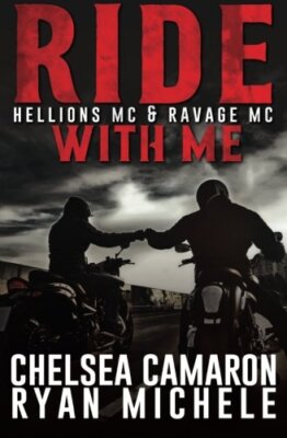 Ride with Me (A Hellions MC & Ravage MC Duel), Michele, Camaron 9781530355761-,