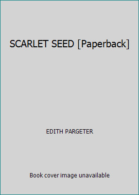 SCARLET SEED [Paperback] by EDITH PARGETER