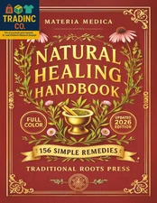 The Original Natural Healing Handbook: 156 Simple Herbal Remedies You Can Make a