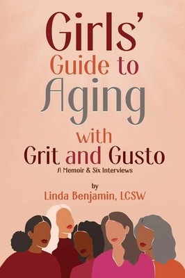 Linda Benjamin | Girls' Guide to Aging with Grit and Gusto | Taschenbuch (2021)