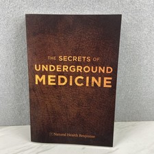 The Secrets of Underground Medicine by Natural Health Response (Paperback, 2017)