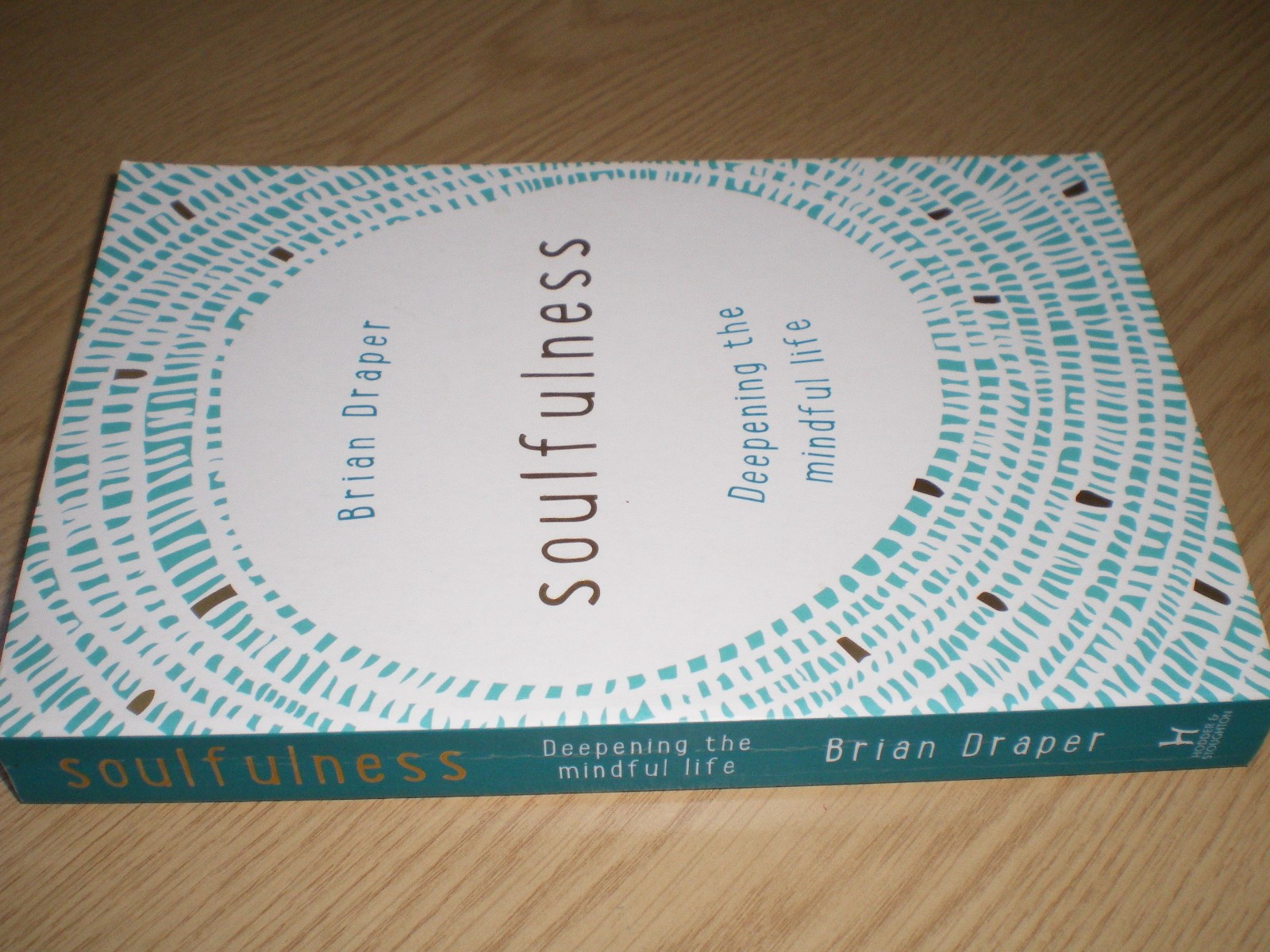 Soulfulness: Deepening the mindful life