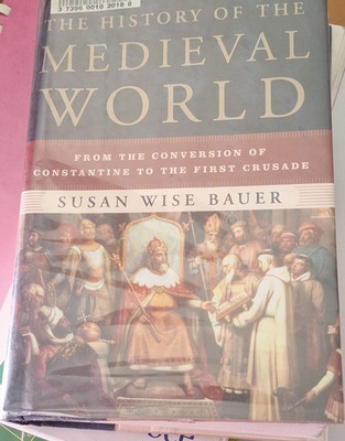 Susan Wise Bauer History of the Medieval World Hardcover 2010 Illustrated DJ