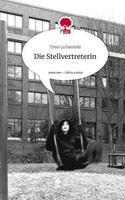 Die Stellvertreterin. Life Is A Story - Story.One Timo Lichterfeld