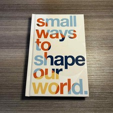 Small Ways To Shape Our World Hardcover Book Self-Help Igniting Change
