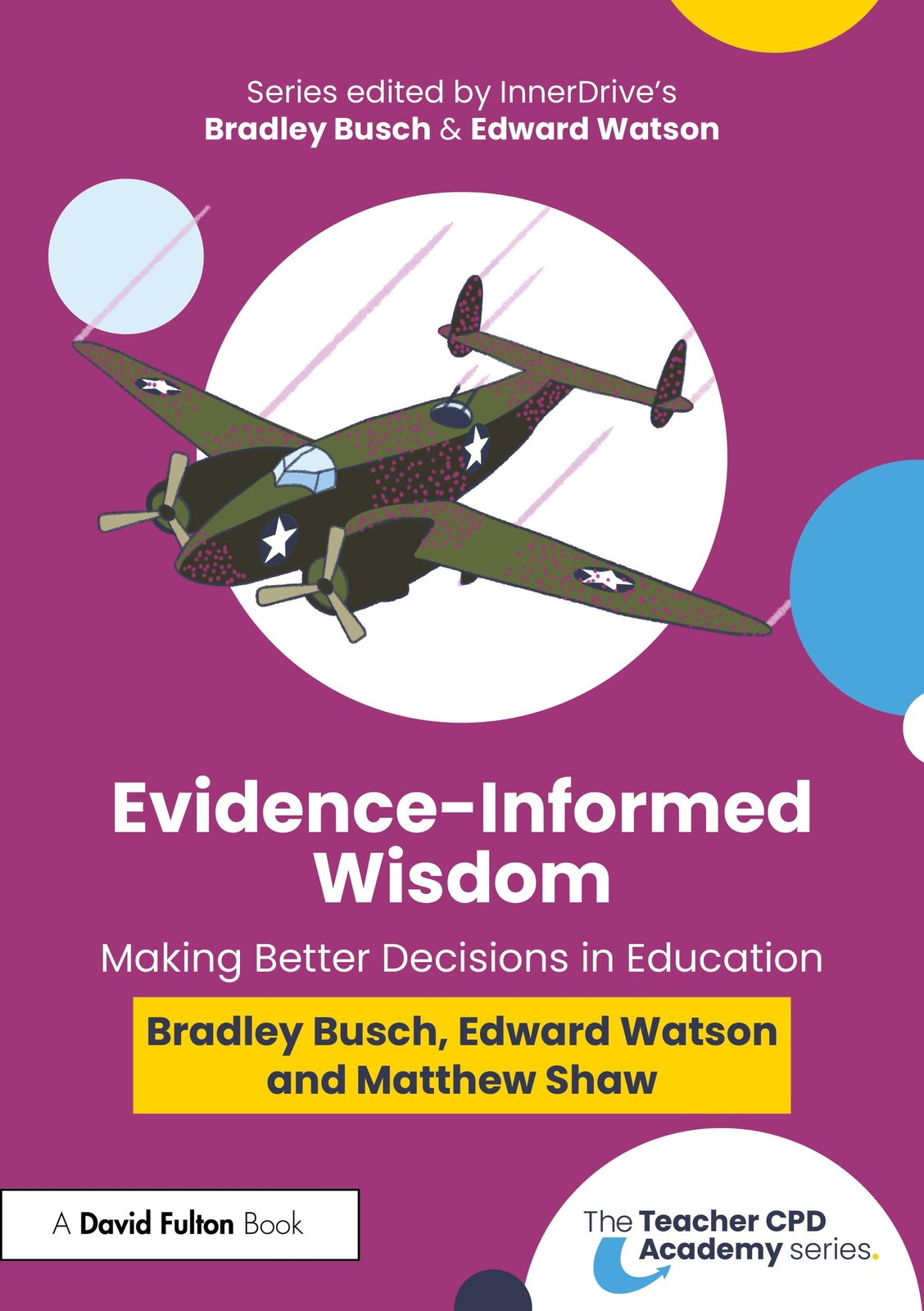 Evidence-Informed Wisdom: Making Better Decisions by Bradley Busch (PB 2025) - Image 5