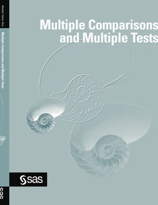 Multiple Comparisons and Multiple Tests Using the SAS System