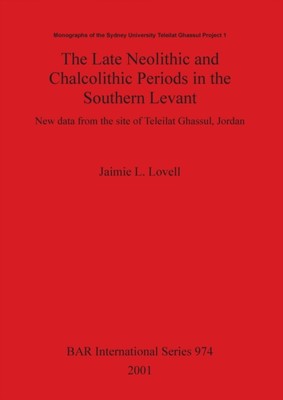 Lovell - Late Neolithic and Chalcolithic Periods in the Southern Levan - X555z